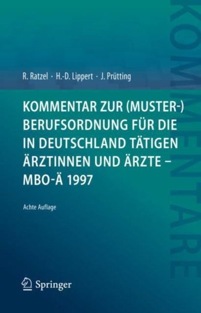 Kommentar zur (Muster-)Berufsordnung fur die in Deutschland tatigen Arztinnen und Arzte – MBO-A 1997
