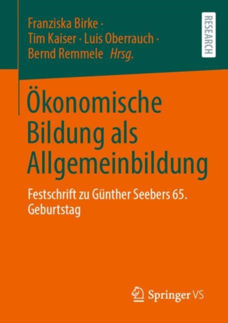Okonomische Bildung als Allgemeinbildung: Festschrift zu Gunther Seebers 65. Geburtstag