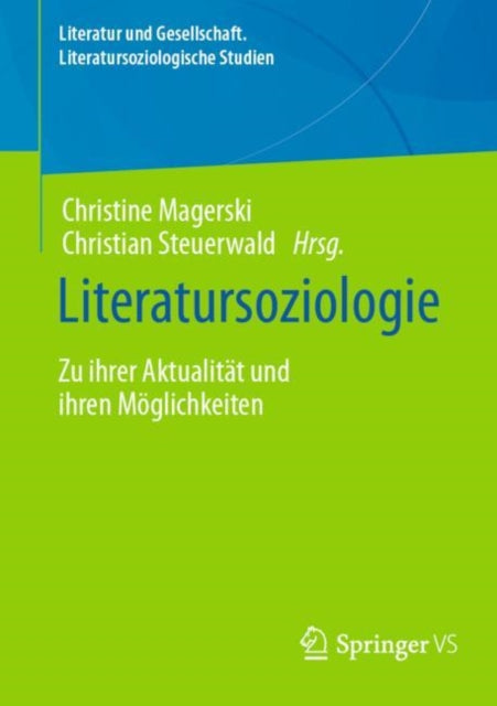 Literatursoziologie: Zu ihrer Aktualitat und ihren Moglichkeiten