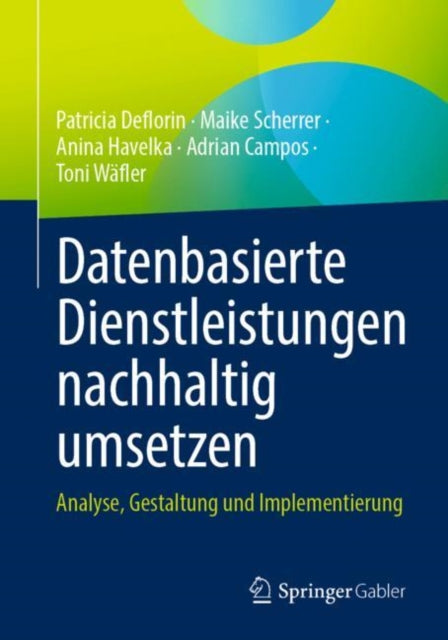Datenbasierte Dienstleistungen nachhaltig umsetzen: Analyse, Gestaltung und Implementierung