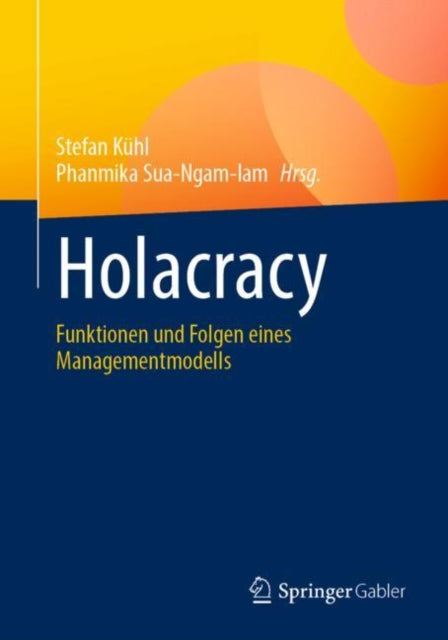 Holacracy: Funktionen und Folgen eines Managementmodells