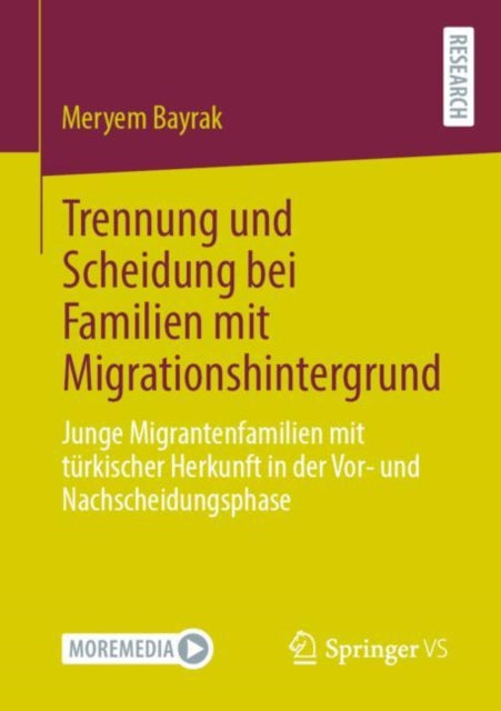 Trennung und Scheidung bei Familien mit Migrationshintergrund: Junge Migrantenfamilien mit turkischer Herkunft in der Vor- und Nachscheidungsphase