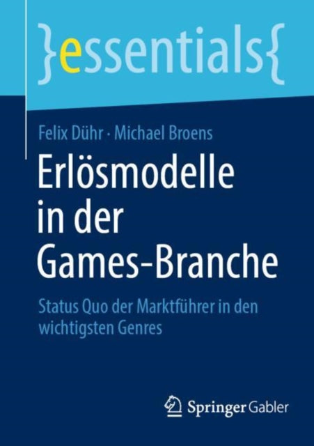 Erlosmodelle in der Games-Branche: Status Quo der Marktfuhrer in den wichtigsten Genres