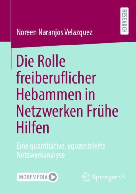 Die Rolle freiberuflicher Hebammen in Netzwerken Fruhe Hilfen: Eine quantitative, egozentrierte Netzwerkanalyse