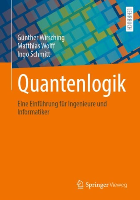 Quantenlogik: Eine Einfuhrung fur Ingenieure und Informatiker