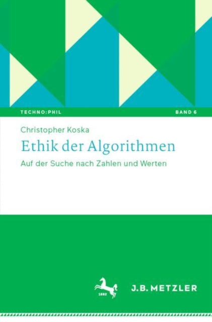Ethik der Algorithmen: Auf der Suche nach Zahlen und Werten