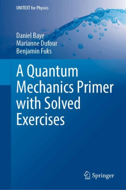 A Quantum Mechanics Primer with Solved Exercises
