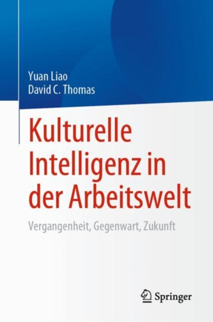 Kulturelle Intelligenz in der Arbeitswelt: Vergangenheit, Gegenwart, Zukunft