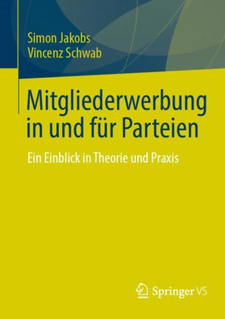 Mitgliederwerbung in und fur Parteien: Ein Einblick in Theorie und Praxis