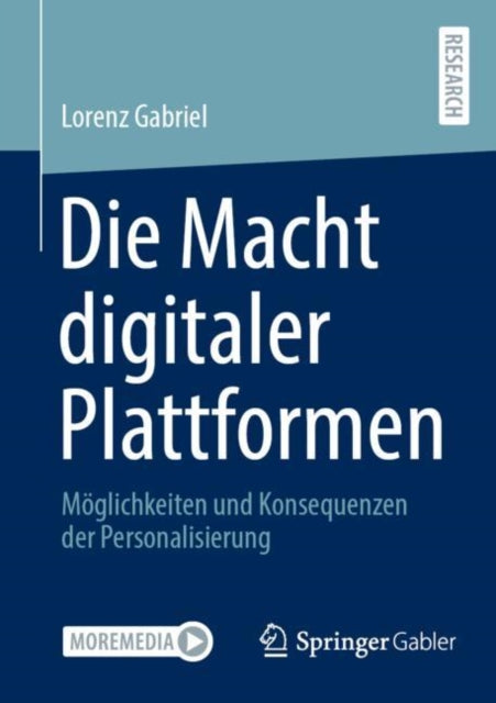 Die Macht digitaler Plattformen: Moglichkeiten und Konsequenzen der Personalisierung