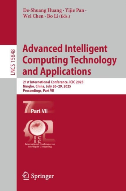 Advanced Intelligent Computing Technology and Applications: 21st International Conference, ICIC 2025, Ningbo, China, July 26–29, 2025, Proceedings, Part VII