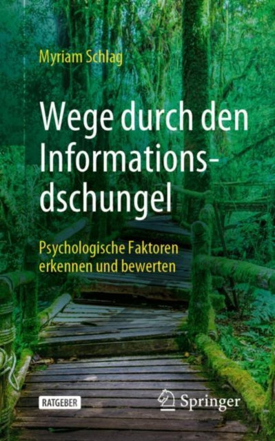 Wege durch den Informationsdschungel: Psychologische Faktoren erkennen und bewerten