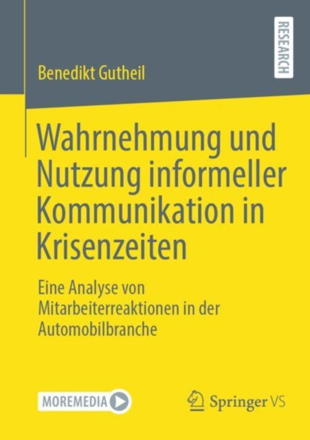 Wahrnehmung und Nutzung informeller Kommunikation in Krisenzeiten: Eine Analyse von Mitarbeiterreaktionen in der Automobilbranche