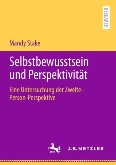 Selbstbewusstsein und Perspektivitat: Eine Untersuchung der Zweite-Person-Perspektive
