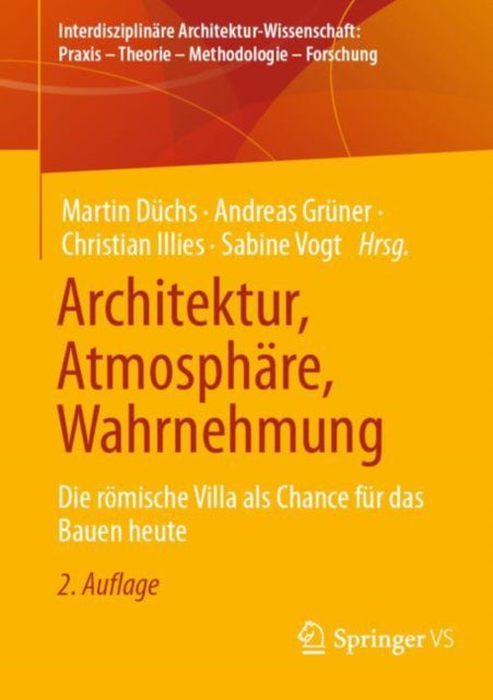 Architektur, Atmosphare, Wahrnehmung: Die romische Villa als Chance fur das Bauen heute