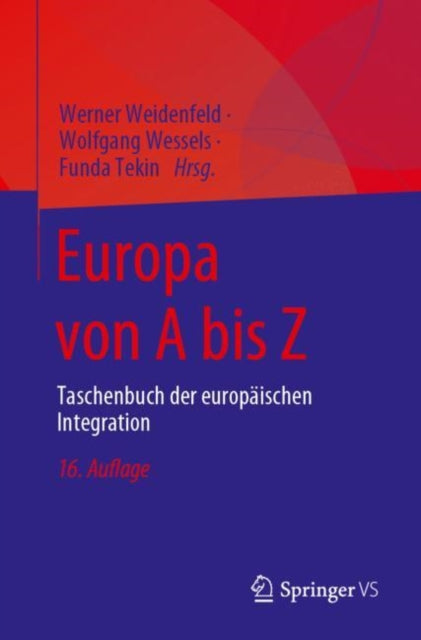 Europa von A bis Z: Taschenbuch der europaischen Integration