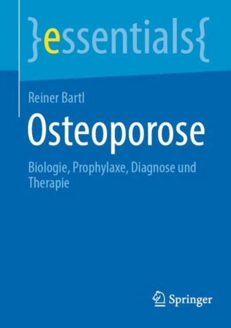 Osteoporose: Biologie, Prophylaxe, Diagnose und Therapie