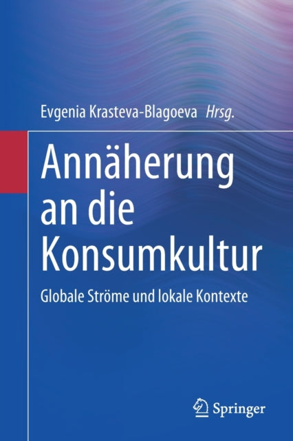 Annaherung an die Konsumkultur: Globale Strome und lokale Kontexte