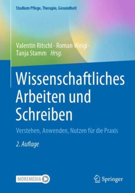 Wissenschaftliches Arbeiten und Schreiben: Verstehen, Anwenden, Nutzen fur die Praxis