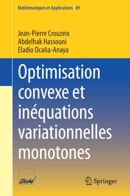 Optimisation convexe et inequations variationnelles monotones