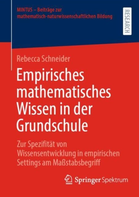 Empirisches mathematisches Wissen in der Grundschule: Zur Spezifitat von Wissensentwicklung in empirischen Settings am Maßstabsbegriff