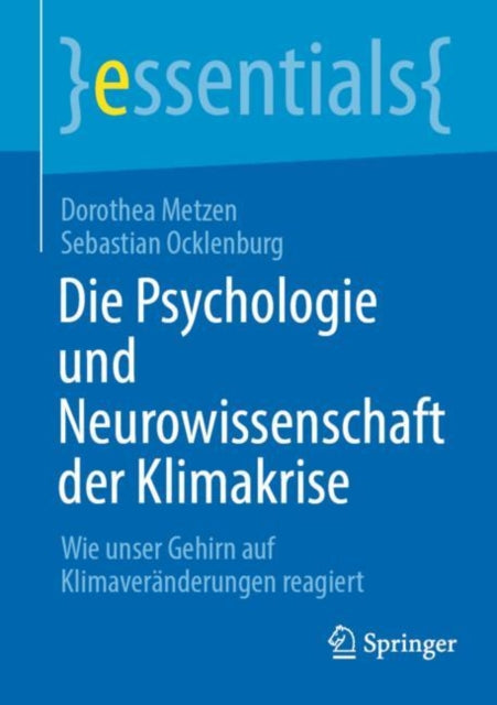 Die Psychologie und Neurowissenschaft der Klimakrise: Wie unser Gehirn auf Klimaveranderungen reagiert