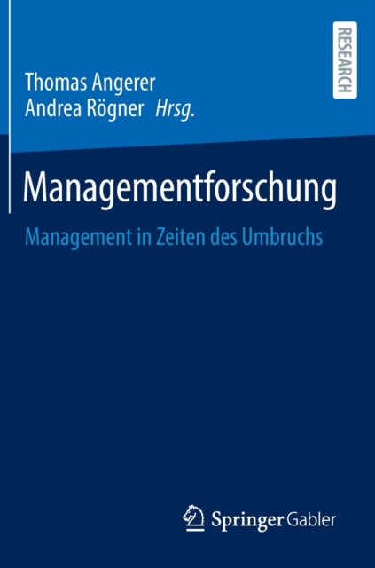 Managementforschung: Management in Zeiten des Umbruchs