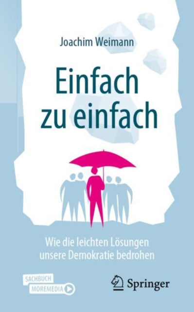 Einfach zu einfach: Wie die leichten Losungen unsere Demokratie bedrohen
