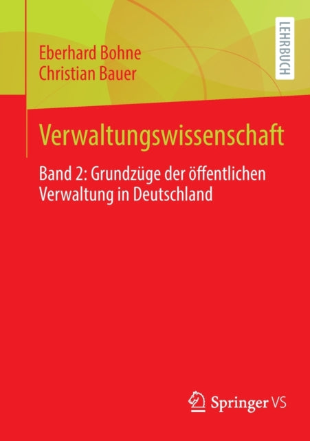 Verwaltungswissenschaft: Band 2: Grundzuge der offentlichen Verwaltung in Deutschland