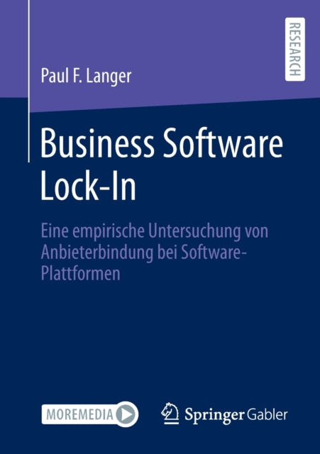Business Software Lock-In: Eine empirische Untersuchung von Anbieterbindung bei Software-Plattformen