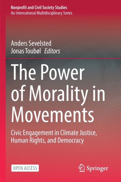 The Power of Morality in Movements: Civic Engagement in Climate Justice, Human Rights, and Democracy