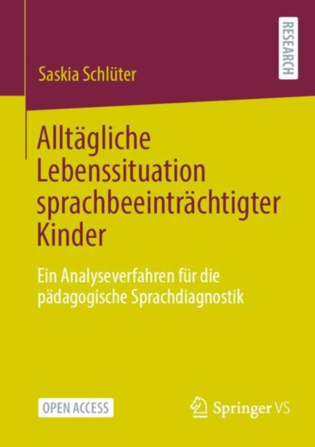 Alltagliche Lebenssituation sprachbeeintrachtigter Kinder: Ein Analyseverfahren fur die padagogische Sprachdiagnostik