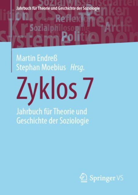 Zyklos 7: Jahrbuch fur Theorie und Geschichte der Soziologie