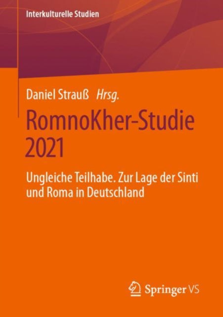 RomnoKher-Studie 2021: Ungleiche Teilhabe. Zur Lage der Sinti und Roma in Deutschland