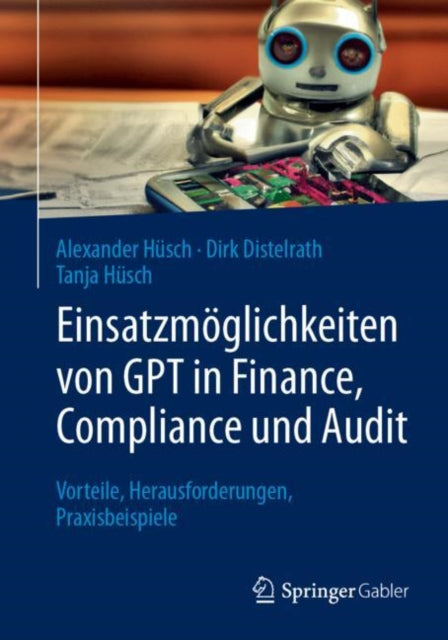 Einsatzmoglichkeiten von GPT in Finance, Compliance und Audit: Vorteile, Herausforderungen, Praxisbeispiele