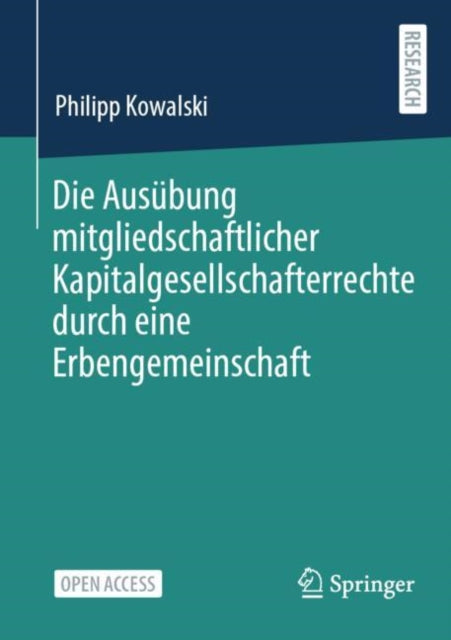 Die Ausubung mitgliedschaftlicher Kapitalgesellschafterrechte durch eine Erbengemeinschaft
