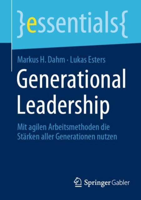 Generational Leadership: Mit agilen Arbeitsmethoden die Starken aller Generationen nutzen