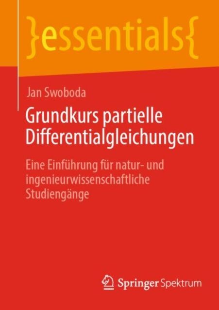 Grundkurs partielle Differentialgleichungen: Eine Einfuhrung fur natur- und ingenieurwissenschaftliche Studiengange