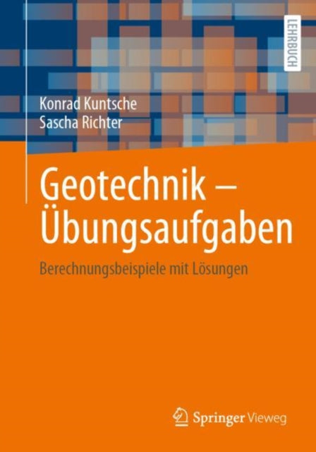 Geotechnik – Ubungsaufgaben: Berechnungsbeispiele mit Losungen