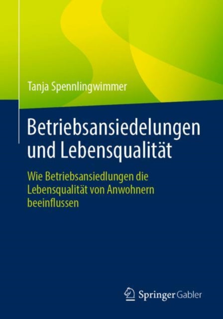 Betriebsansiedelungen und Lebensqualitat: Wie Betriebsansiedlungen die Lebensqualitat von Anwohnern beeinflussen