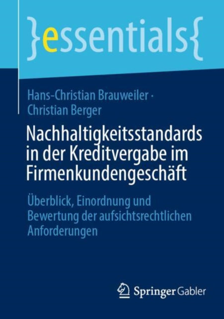 Nachhaltigkeitsstandards in der Kreditvergabe im Firmenkundengeschaft: Uberblick, Einordnung und Bewertung der aufsichtsrechtlichen Anforderungen