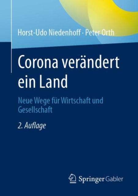 Corona verandert ein Land: Neue Wege fur Wirtschaft und Gesellschaft