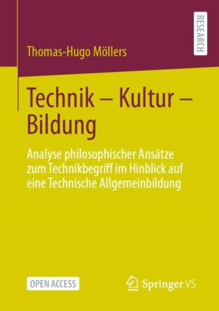 Technik – Kultur – Bildung: Analyse philosophischer Ansatze zum Technikbegriff im Hinblick auf eine Technische Allgemeinbildung