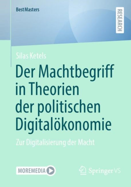 Der Machtbegriff in Theorien der politischen Digitalokonomie: Zur Digitalisierung der Macht