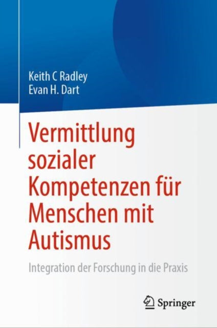 Vermittlung sozialer Kompetenzen fur Menschen mit Autismus: Integration der Forschung in die Praxis