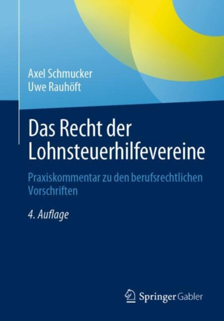 Das Recht der Lohnsteuerhilfevereine: Praxiskommentar zu den berufsrechtlichen Vorschriften