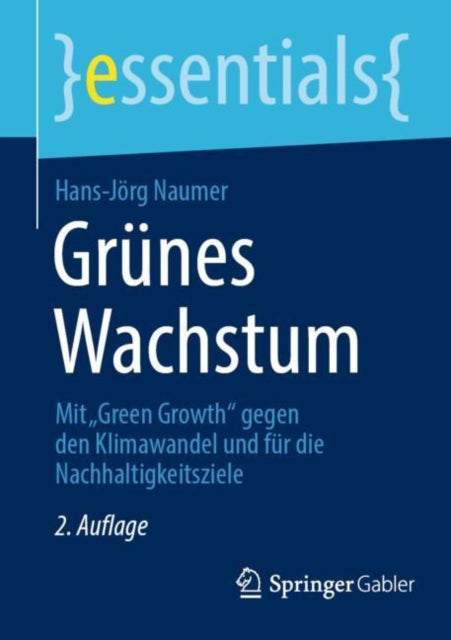 Grunes Wachstum: Mit „Green Growth“ gegen den Klimawandel und fur die Nachhaltigkeitsziele