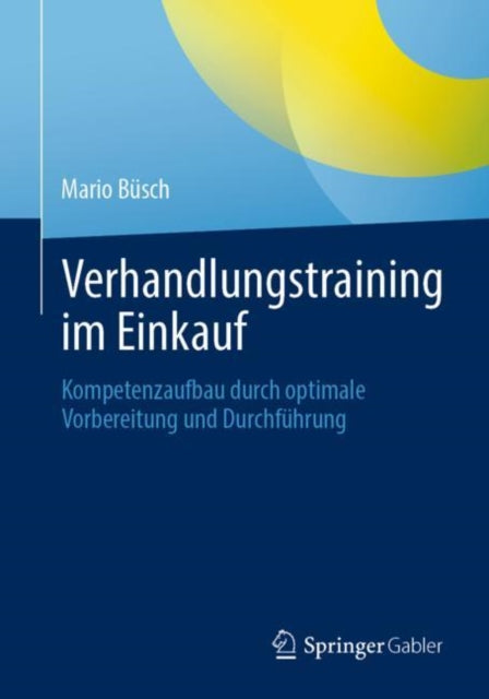 Verhandlungstraining im Einkauf: Kompetenzaufbau durch optimale Vorbereitung und Durchfuhrung