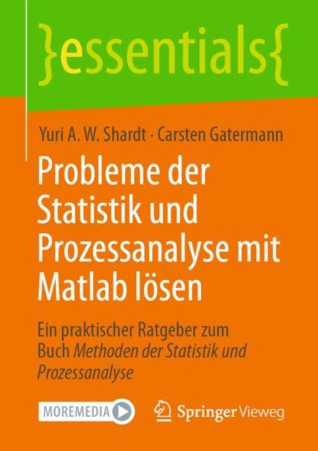 Probleme der Statistik und Prozessanalyse mit Matlab losen: Ein praktischer Ratgeber zum Buch Methoden der Statistik und Prozessanalyse