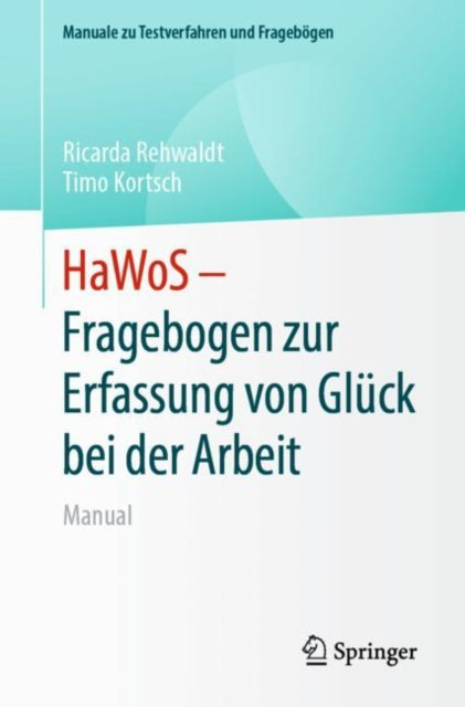 HaWoS – Fragebogen zur Erfassung von Gluck bei der Arbeit: Manual